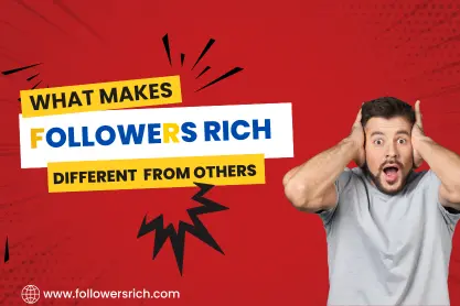 What Makes Followers Rich Different From Others