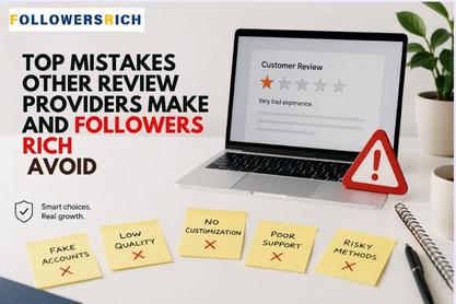 Top Mistakes Other Review Providers Make and Followers Rich Avoid