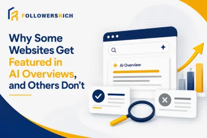 Why Some Websites Get Featured in AI Overviews, and Others Don't