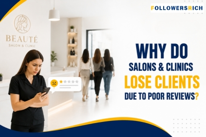 Why do salons & clinics lose clients due to poor reviews?